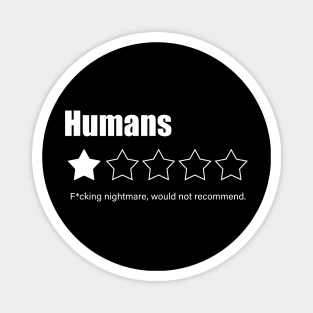 HUMANS - would not recommend! Magnet